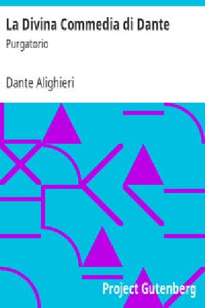 [Gutenberg 1010] • La Divina Commedia di Dante: Purgatorio